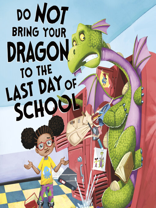 Title details for Do Not Bring Your Dragon to the Last Day of School by Julie Gassman - Available